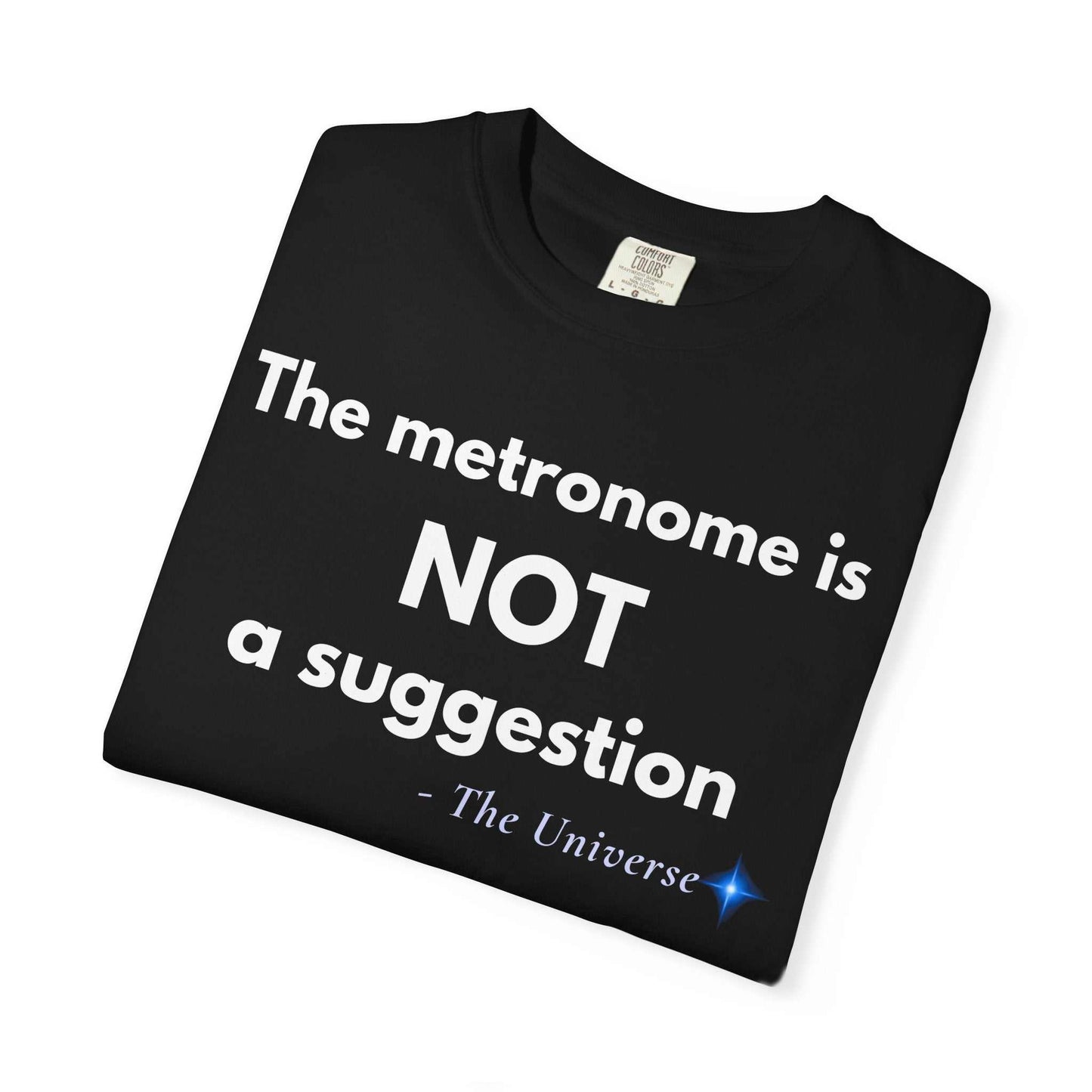 Metronome Is NOT A Suggestion T-Shirt
