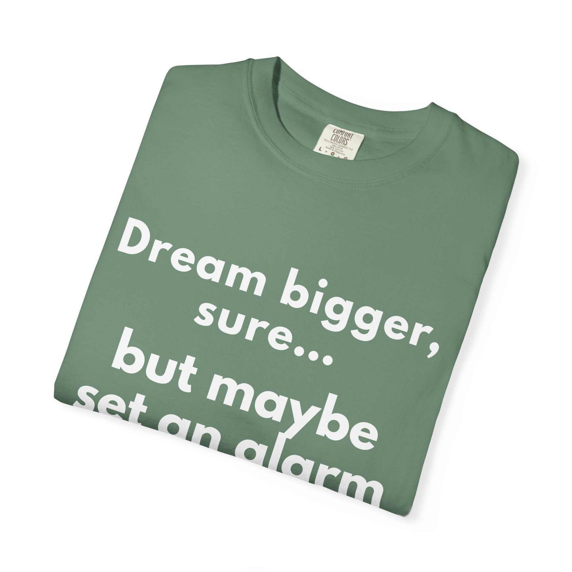 Dream bigger sure