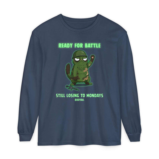 Ready for Battle Still Losing to Mondays Long Sleeve Tee - Youniverses