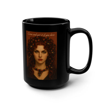 Black ceramic mug featuring Medusa art with snake hair and 'Come and get it if you dare' text