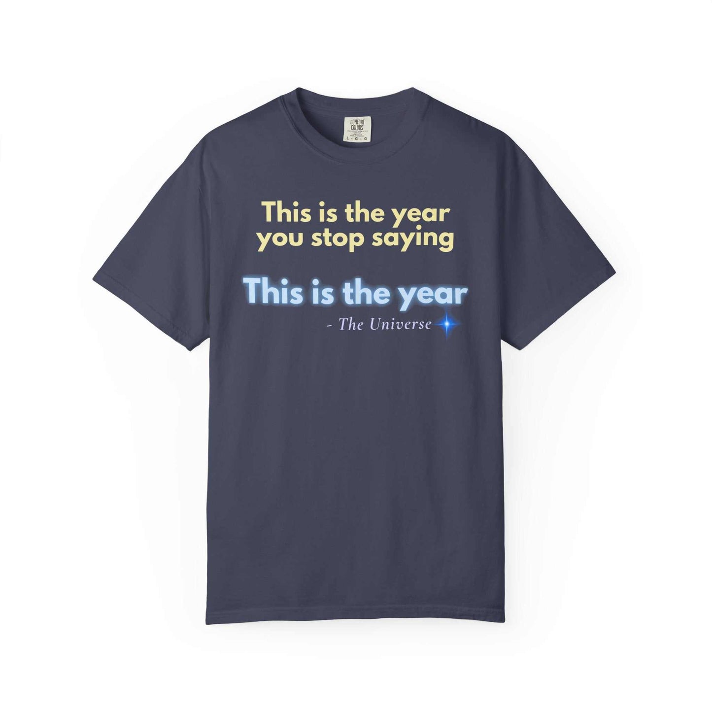 Motivational "This Is the Year" Garment-Dyed T-Shirt