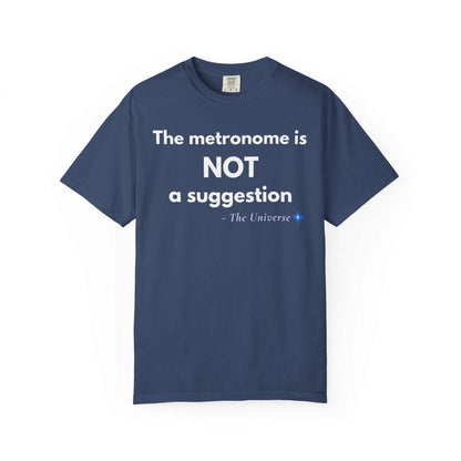 Metronome Is NOT A Suggestion T-Shirt