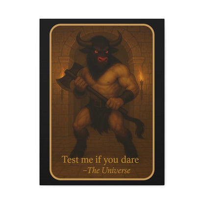 Fantasy minotaur with axe in a torch-lit stone dungeon, text reads 'Test me if you dare – The Universe', Youniverses art print
