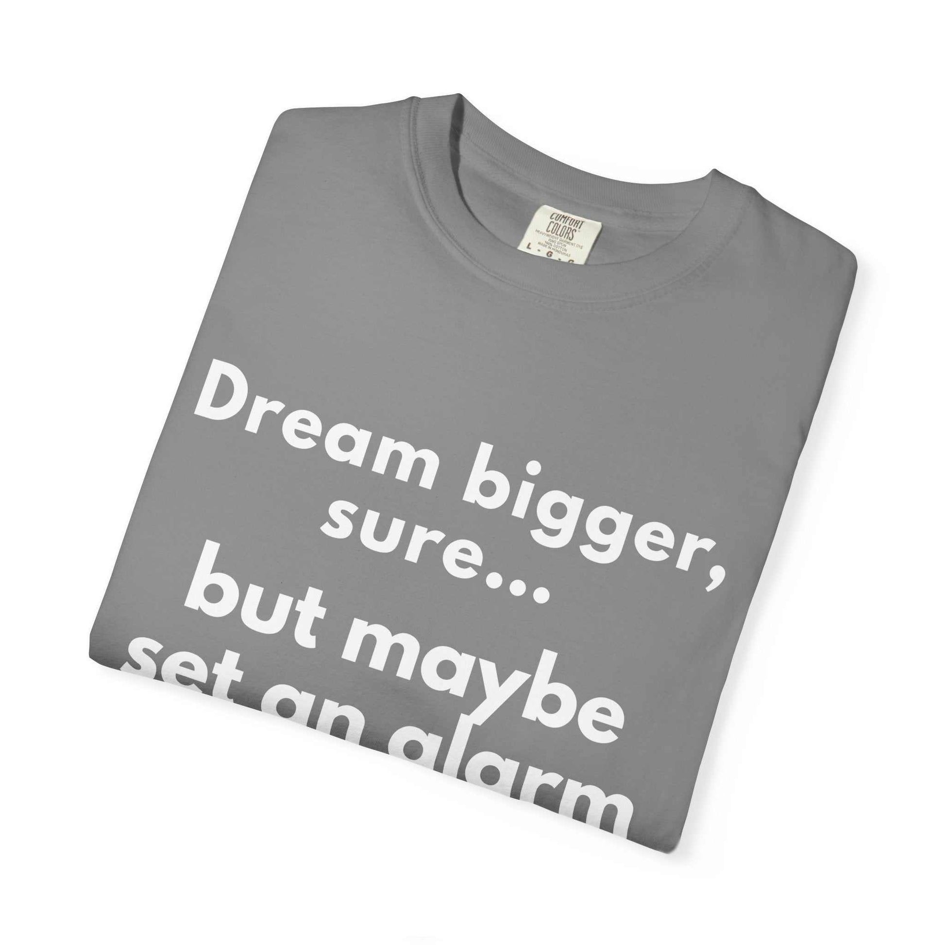 Dream bigger sure