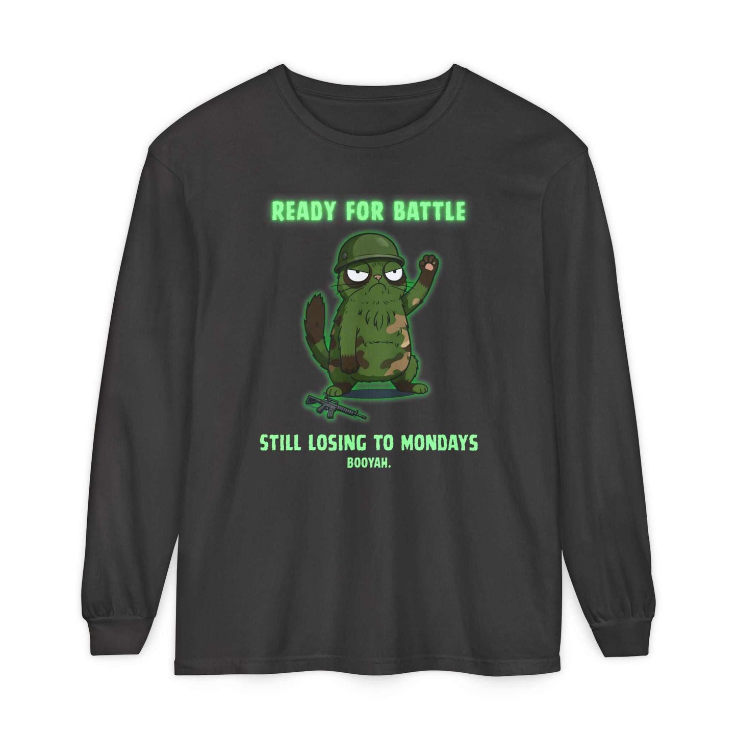Ready for Battle Still Losing to Mondays Long Sleeve Tee - Youniverses