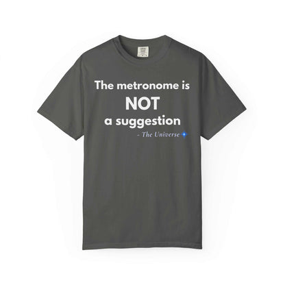 Metronome Is NOT A Suggestion T-Shirt