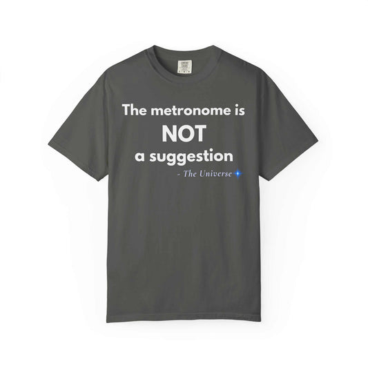 Metronome Is NOT A Suggestion T-Shirt