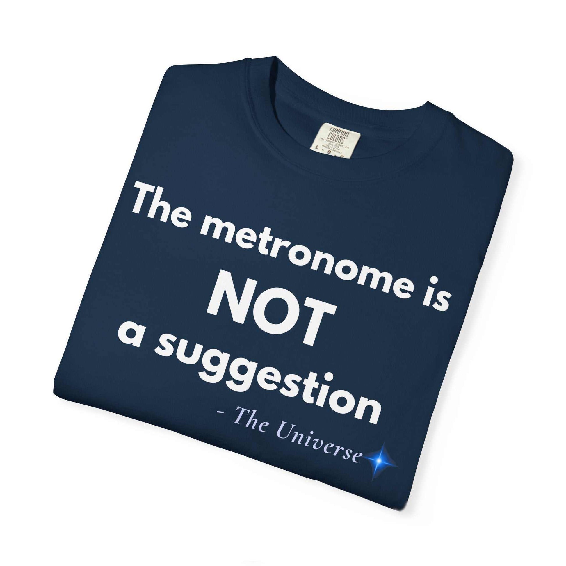 Metronome Is NOT A Suggestion T-Shirt
