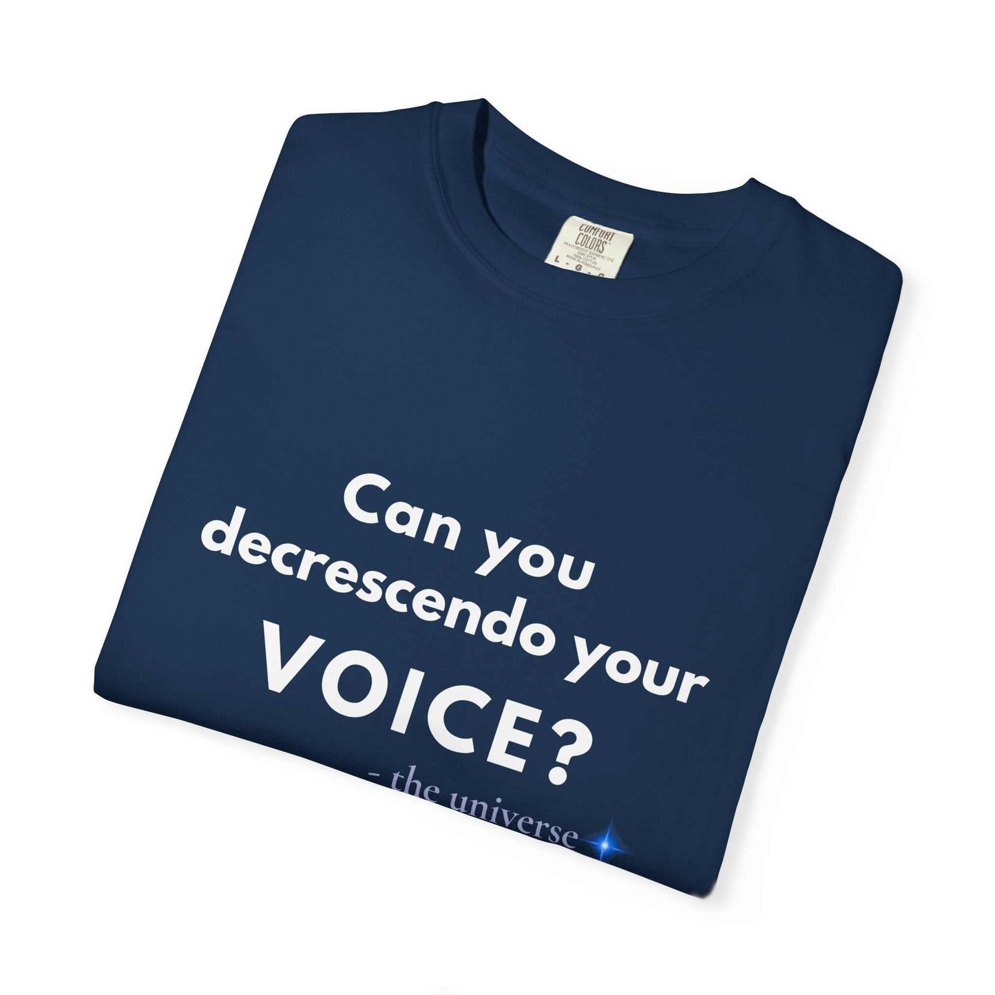 Can You Decrescendo Your Voice? T-Shirt — Music Humor Tee for Musicians & Choir