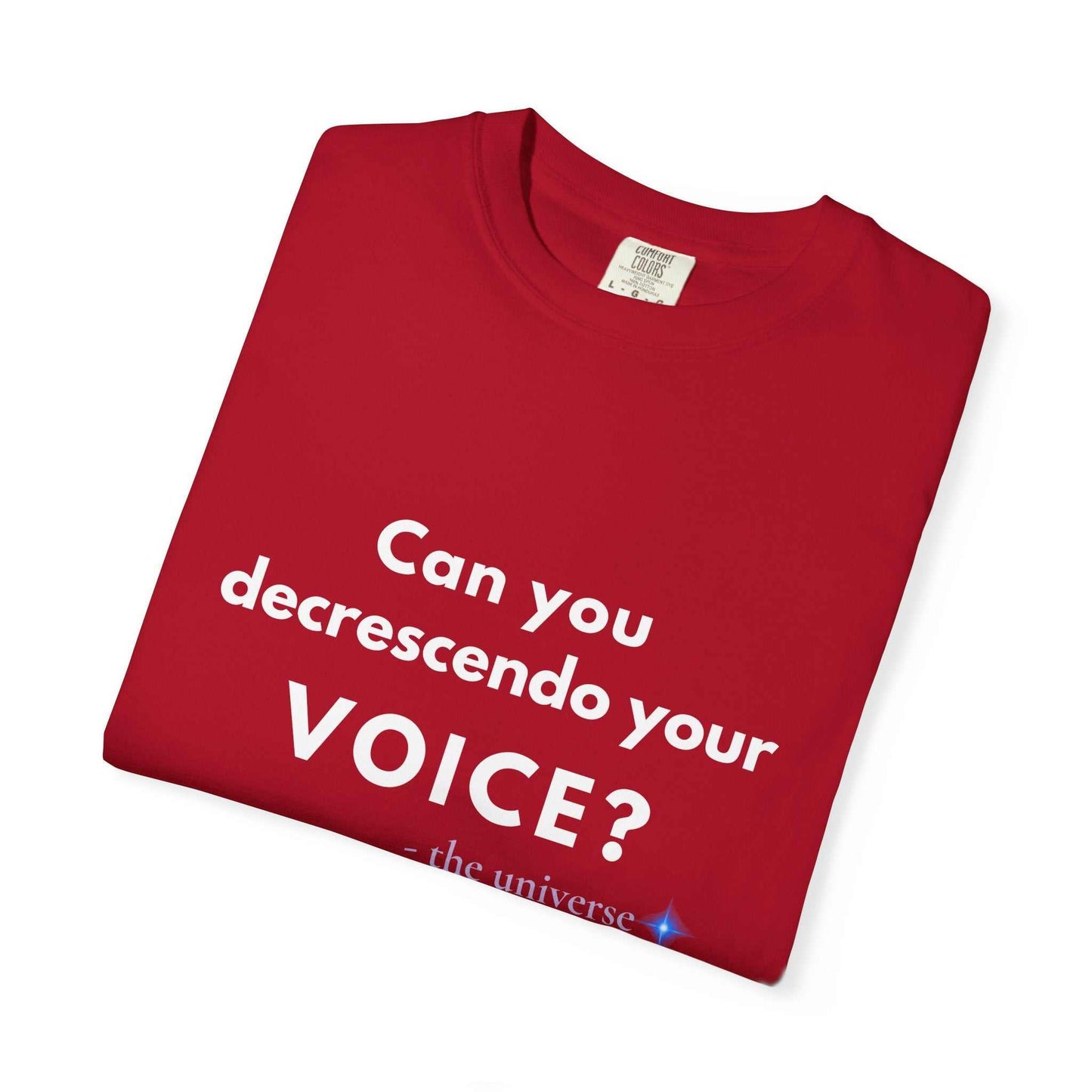 Can You Decrescendo Your Voice? T-Shirt — Music Humor Tee for Musicians & Choir
