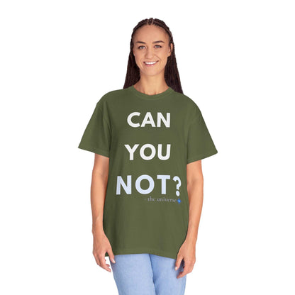 CAN YOU NOT? T‑Shirt — Olive Graphic Tee with Bold Slogan