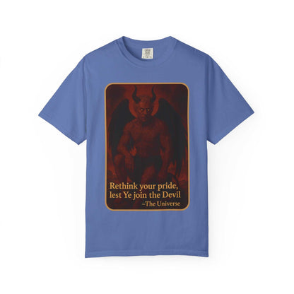 Blue garment-dyed cotton unisex t-shirt featuring a devil graphic with "Rethink your pride, lest Ye join the Devil" text, vintage style Devil Rethink Your Pride design.