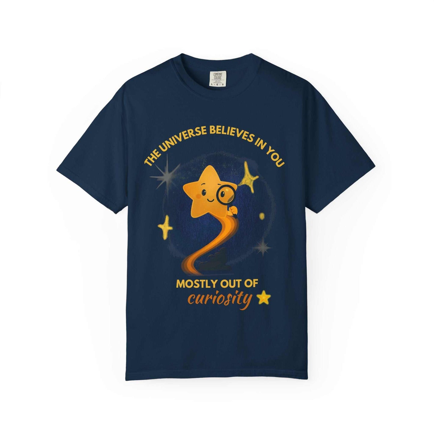 The Universe Believes in You T-Shirt – Cosmic Curiosity Graphic Tee