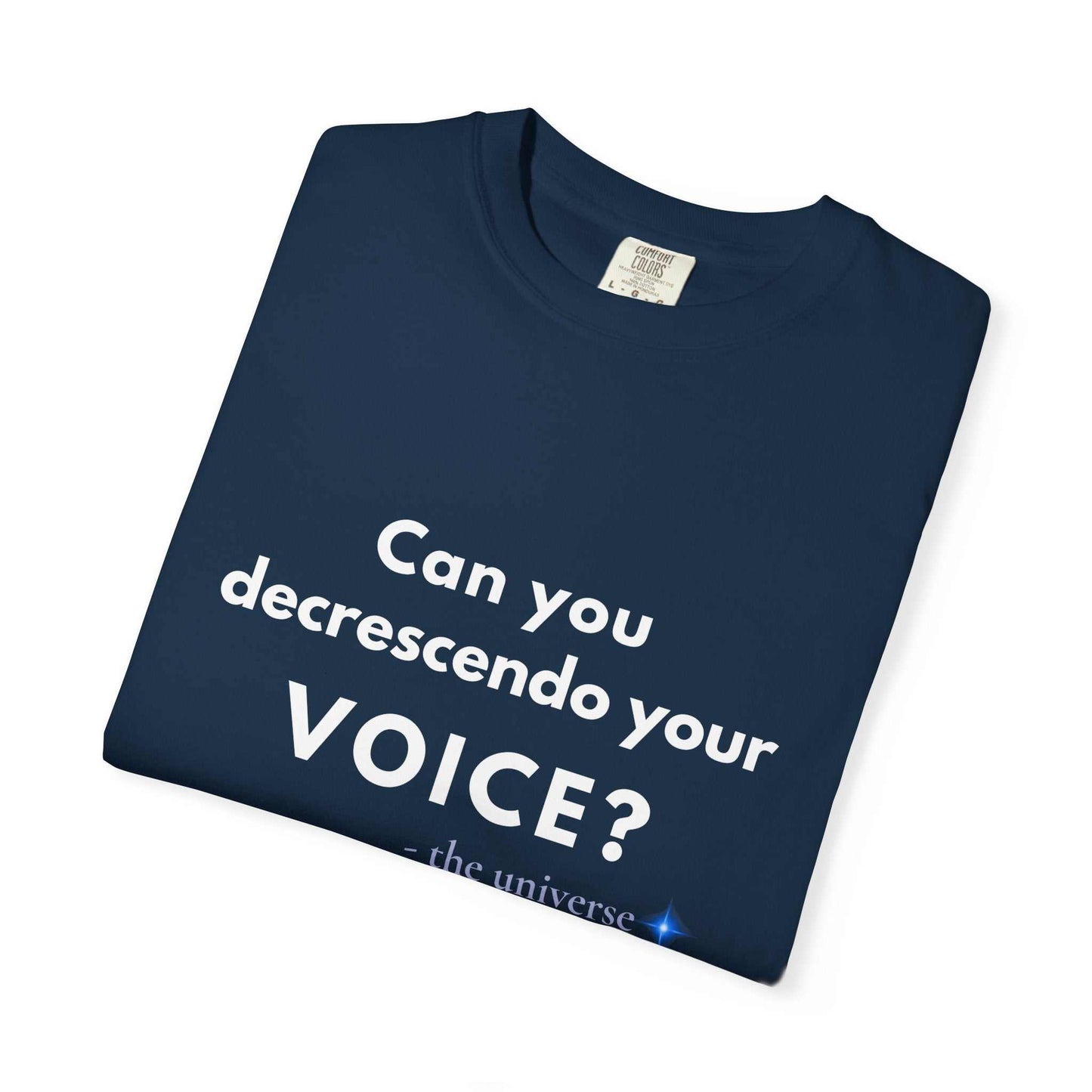 Can You Decrescendo Your Voice? T-Shirt — Music Humor Tee for Musicians & Choir