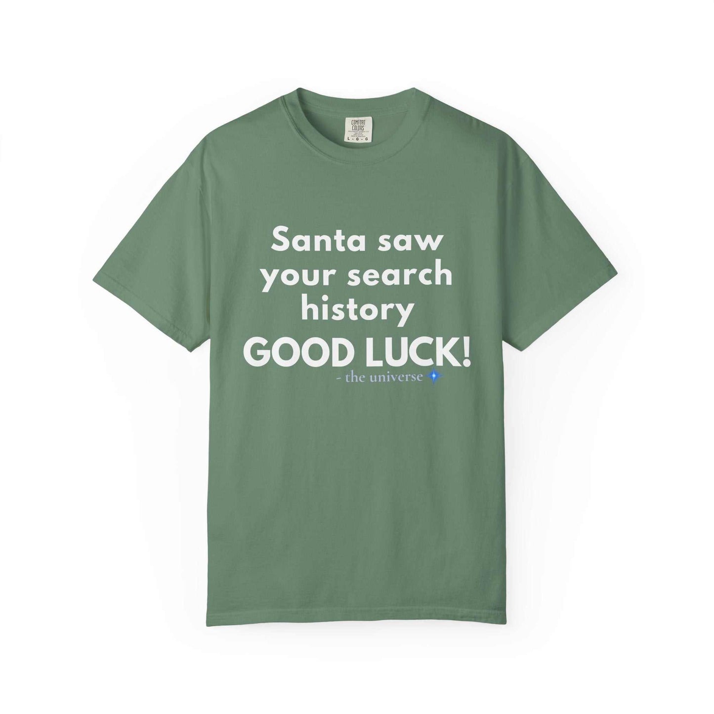 Funny Christmas T-Shirt — "Santa Saw Your Search History — Good Luck!"