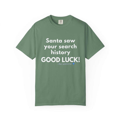 Funny Christmas T-Shirt — "Santa Saw Your Search History — Good Luck!"