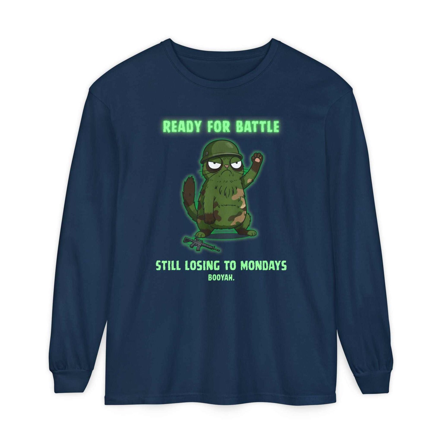Ready for Battle Still Losing to Mondays Long Sleeve Tee - Youniverses