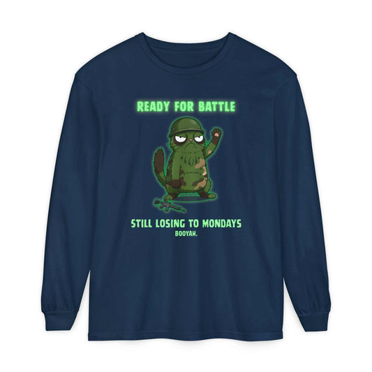 Ready for Battle Still Losing to Mondays Long Sleeve Tee - Youniverses