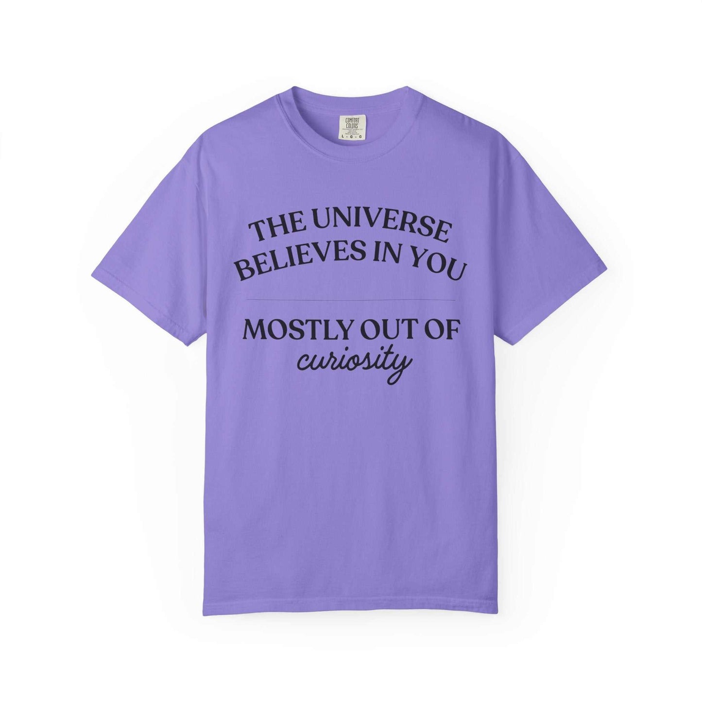 Purple graphic tee with 'The Universe Believes in You Mostly Out of Curiosity' text, Youniverses