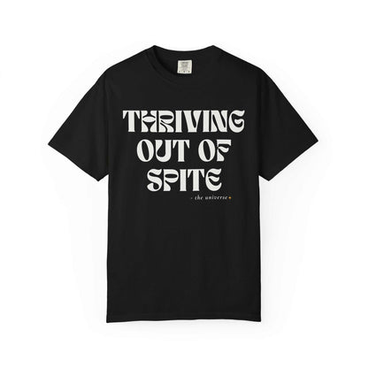 Black Comfort Colors graphic tee with 'Thriving Out of Spite' text, sold by Youniverses