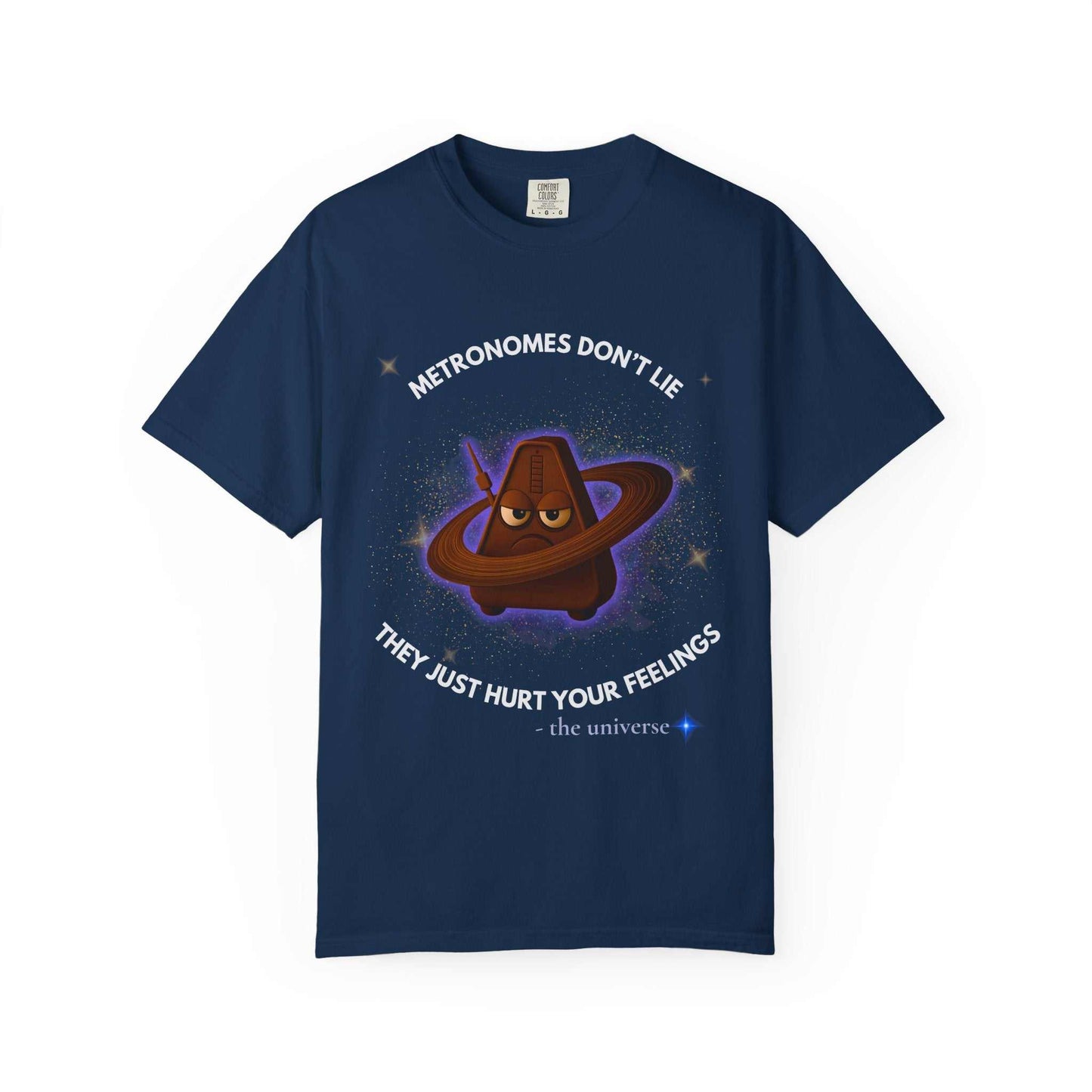 A navy t-shirt with a graphic of an angry metronome in space and the text "Metronomes Don't Lie They Just Hurt Your Feelings".