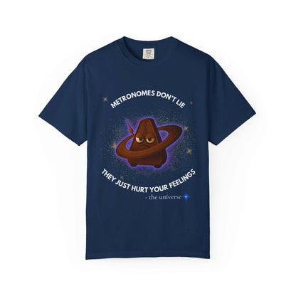 A navy t-shirt with a graphic of an angry metronome in space and the text "Metronomes Don't Lie They Just Hurt Your Feelings".