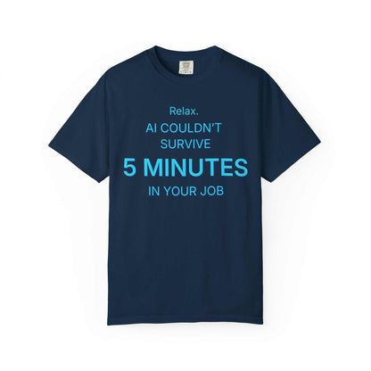 Navy blue funny AI sarcasm T-shirt with 'AI couldn't survive 5 minutes in your job' slogan