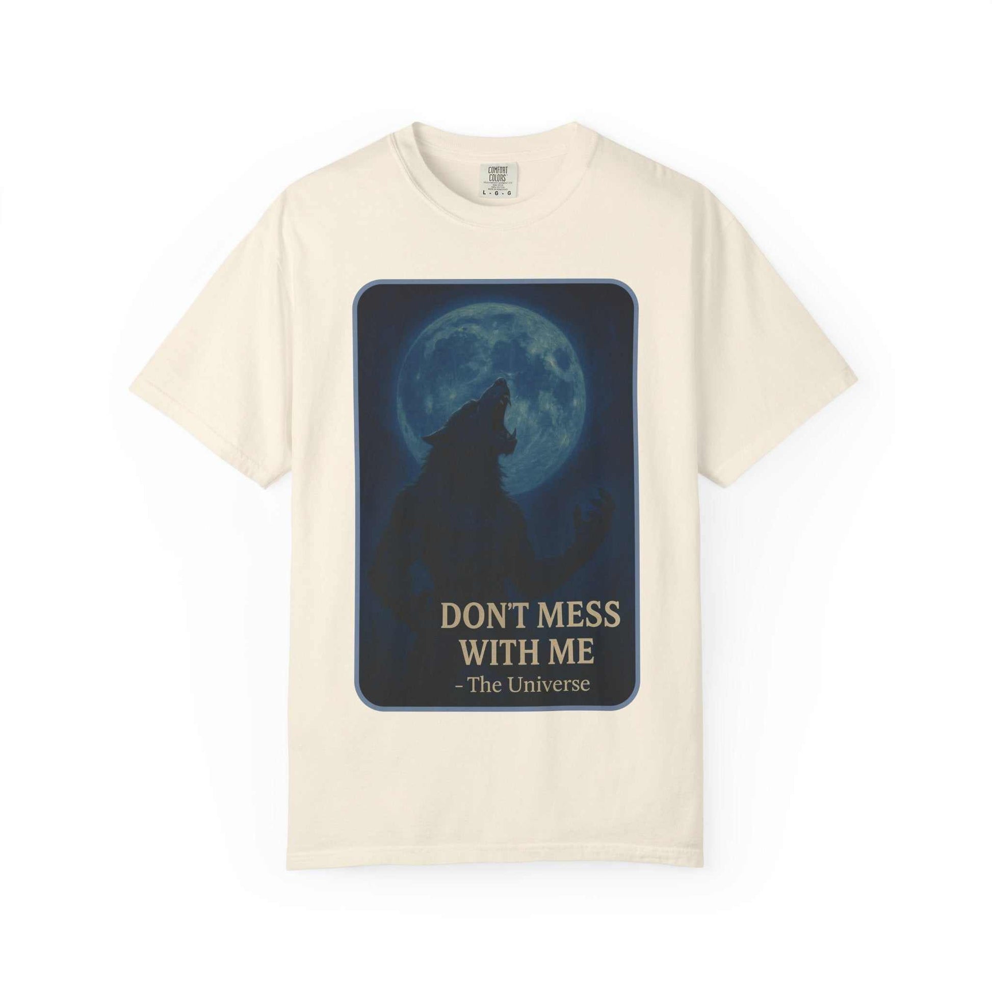 Wolf Moon graphic T-shirt with 'Don't Mess With Me – The Universe' text, Youniverses apparel
