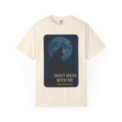 Wolf Moon graphic T-shirt with 'Don't Mess With Me – The Universe' text, Youniverses apparel