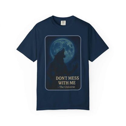 Wolf Moon graphic T-shirt in navy, featuring a howling wolf, full moon, and 'Don't Mess With Me - The Universe' text, cotton tee from Youniverses.