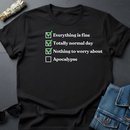 Checklist: Everything is Fine T-Shirt - Sarcastic Cosmic Humor - Youniverses