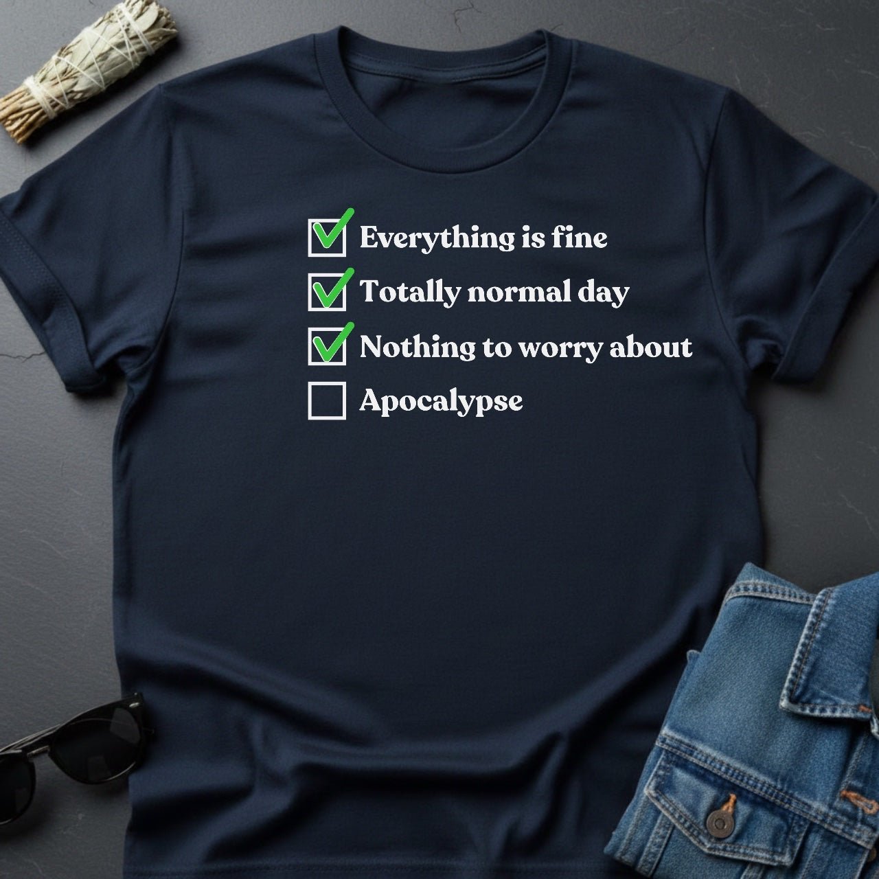 Checklist: Everything is Fine T-Shirt - Sarcastic Cosmic Humor - Youniverses