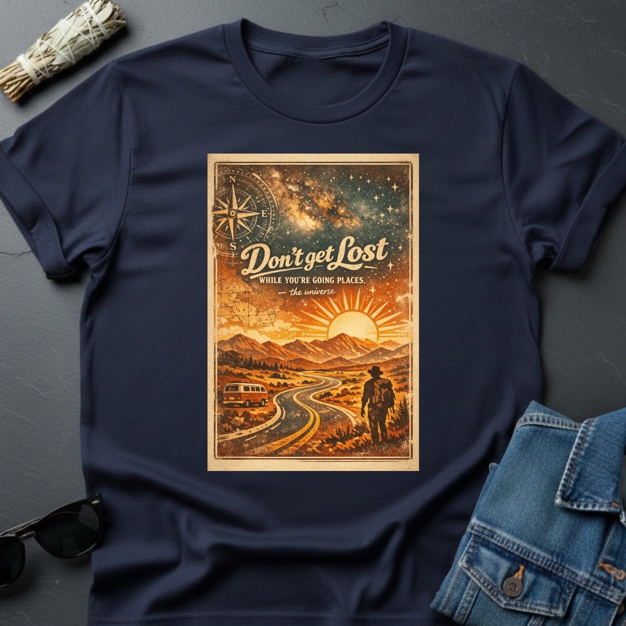 Don’t Get Lost – Inspirational Graphic T-Shirt | Youniverses - Youniverses