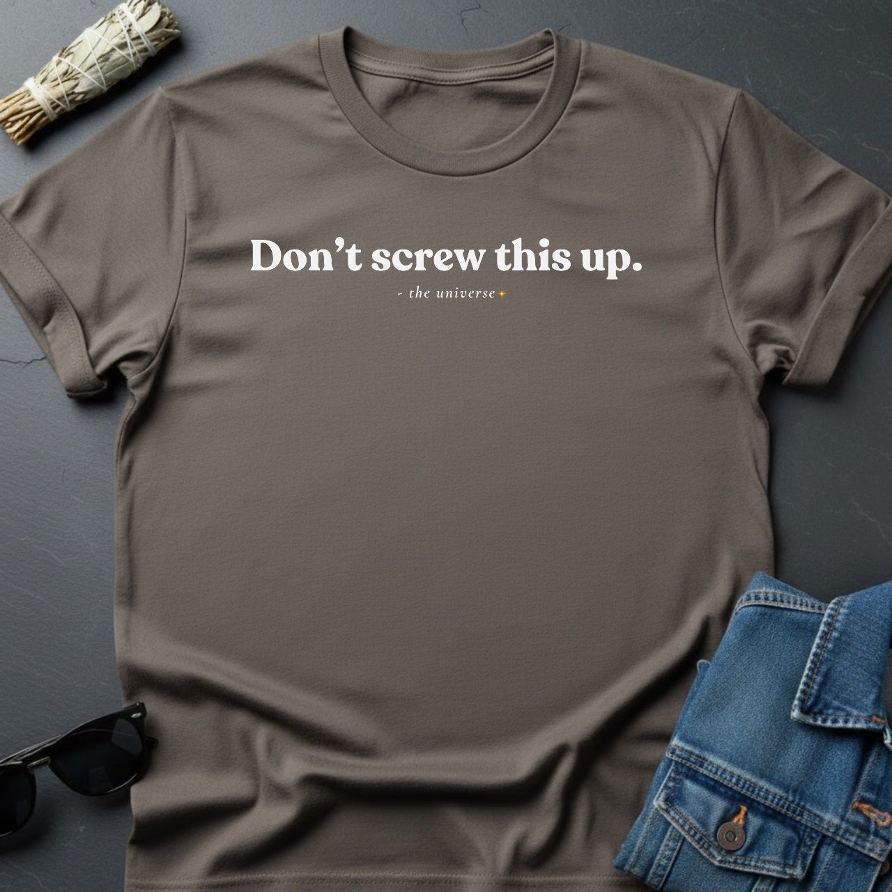 Don’t Screw This Up T-Shirt – Minimalist Motivation | Youniverses - Youniverses