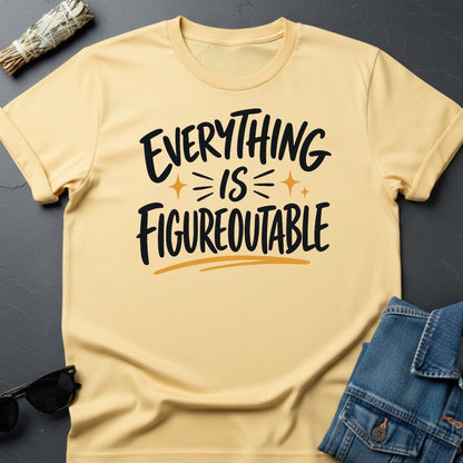 "Everything is Figureoutable" Sarcastic Cosmic T-Shirt - Youniverses