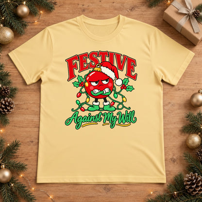 Festive Against My Will Grumpy Ornament Christmas Lights Graphic T-Shirt - Butter