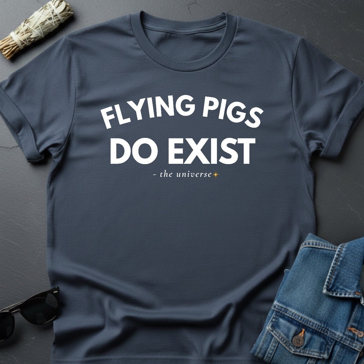 Flying Pigs Do Exist - Sarcastic Minimalist T-Shirt | Youniverses - Youniverses