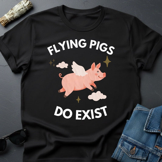 Flying Pigs Do Exist T-Shirt – Optimistic Universe Tee | Youniverses - Youniverses