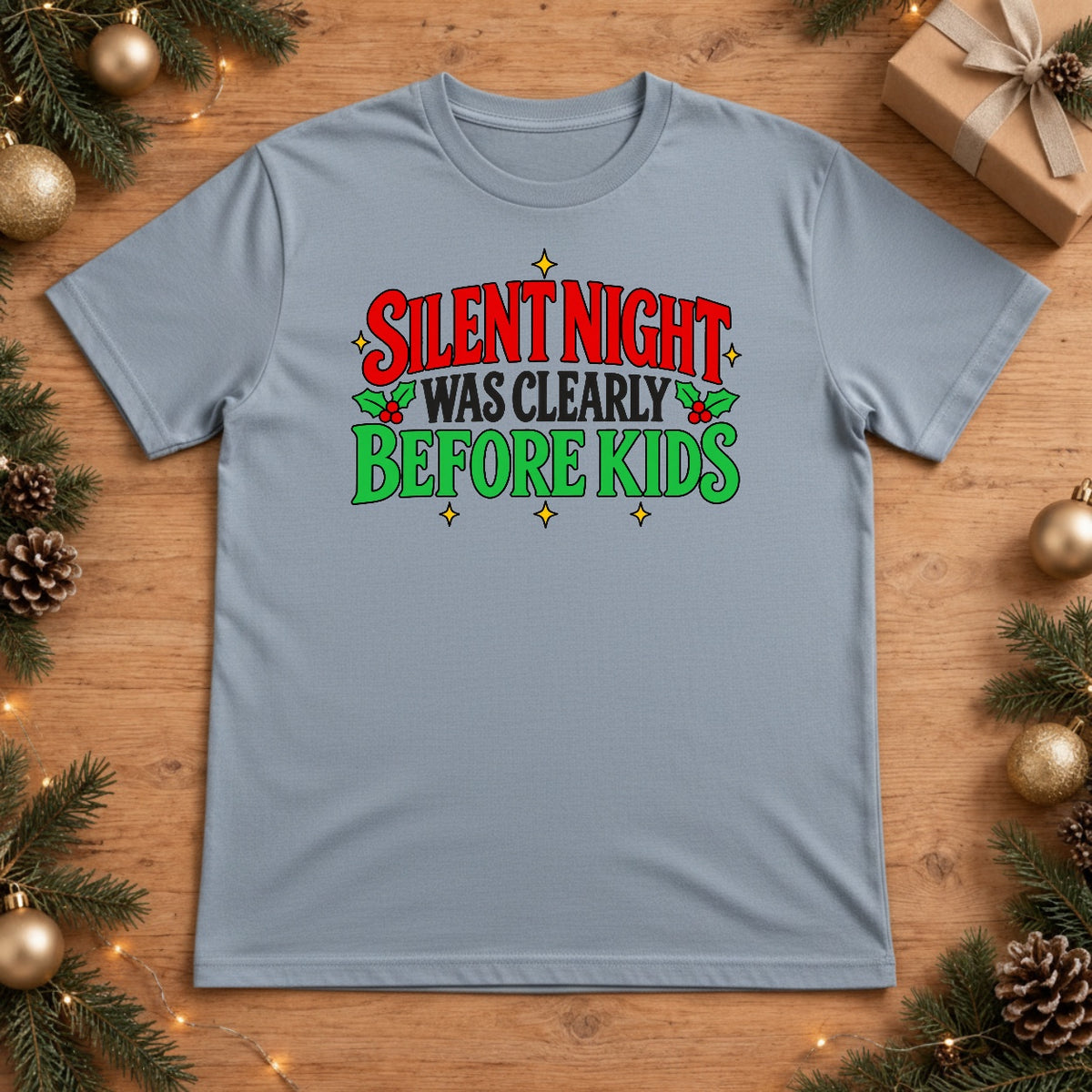 Funny Silent Night Was Clearly Before Kids Christmas T-Shirt - Chambray