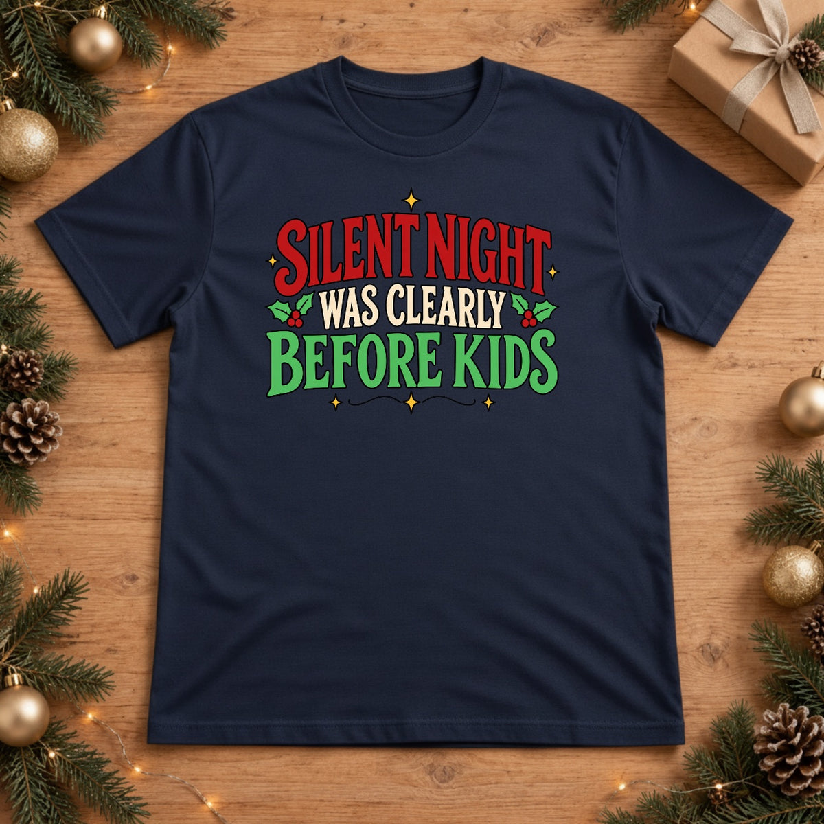 Funny Silent Night Was Clearly Before Kids Christmas T-Shirt - True Navy