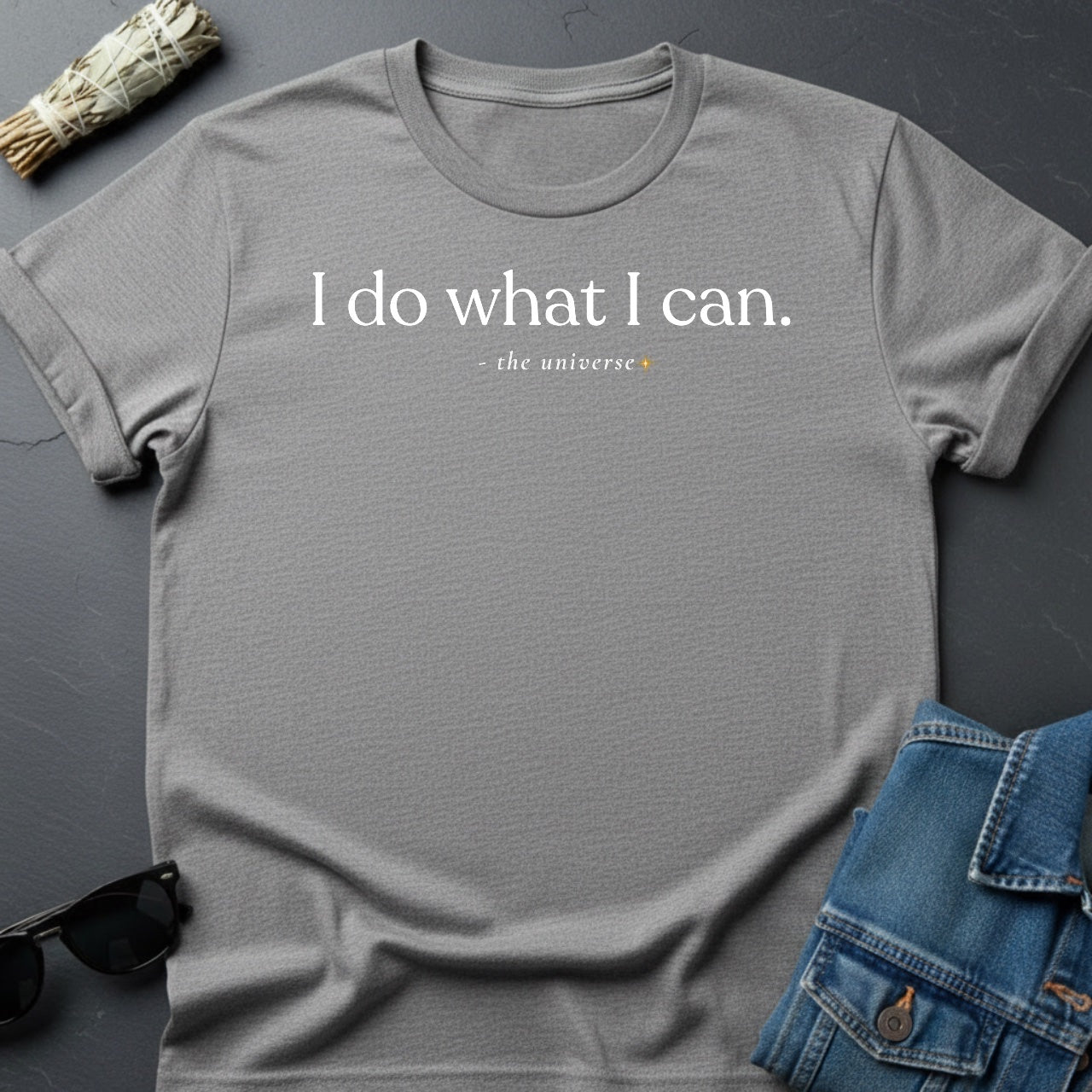 I Do What I Can T-Shirt - Youniverses Cosmic Motivational Tee - Youniverses