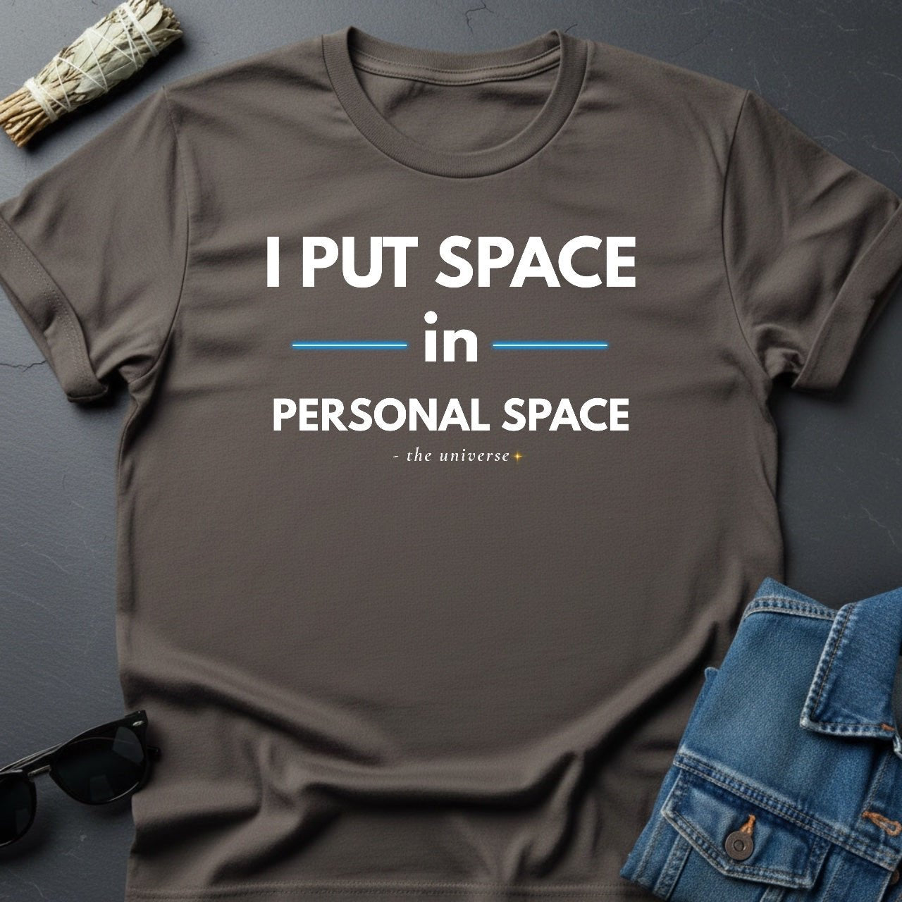 I Put Space in Personal Space – Sarcastic Cosmic T-Shirt | Youniverses - Youniverses