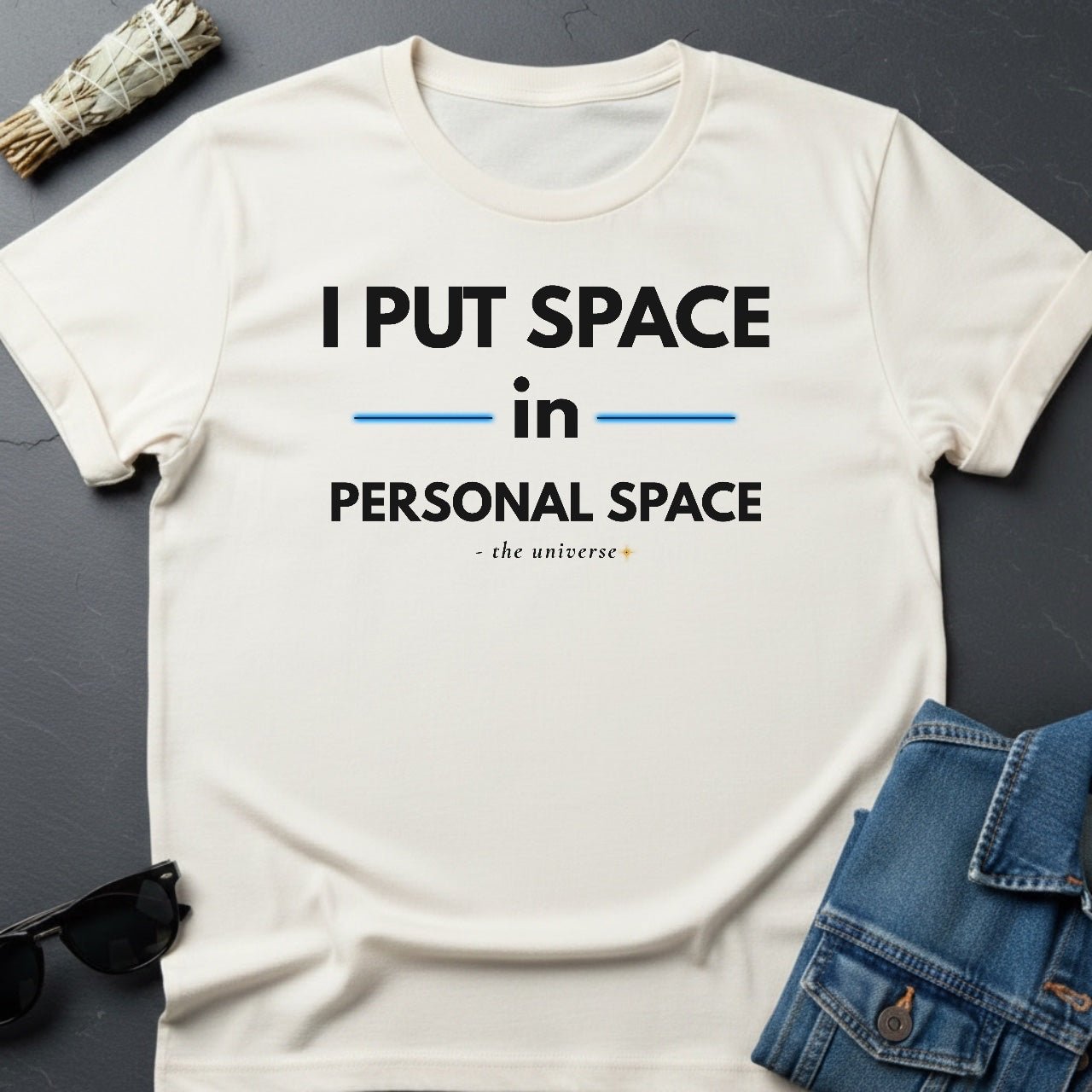 I Put Space in Personal Space – Sarcastic Cosmic T-Shirt | Youniverses - Youniverses