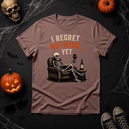 I Regret Nothing Yet Skeleton Wine T-Shirt - Brick