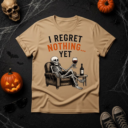 I Regret Nothing Yet Skeleton Wine T-Shirt - Sandstone