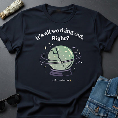 It’s All Working Out, Right? – Inspirational T-Shirt | Youniverses - Youniverses