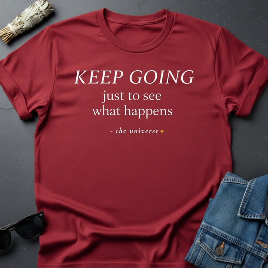 Keep Going – Inspirational Minimalist T-Shirt | Youniverses - Youniverses