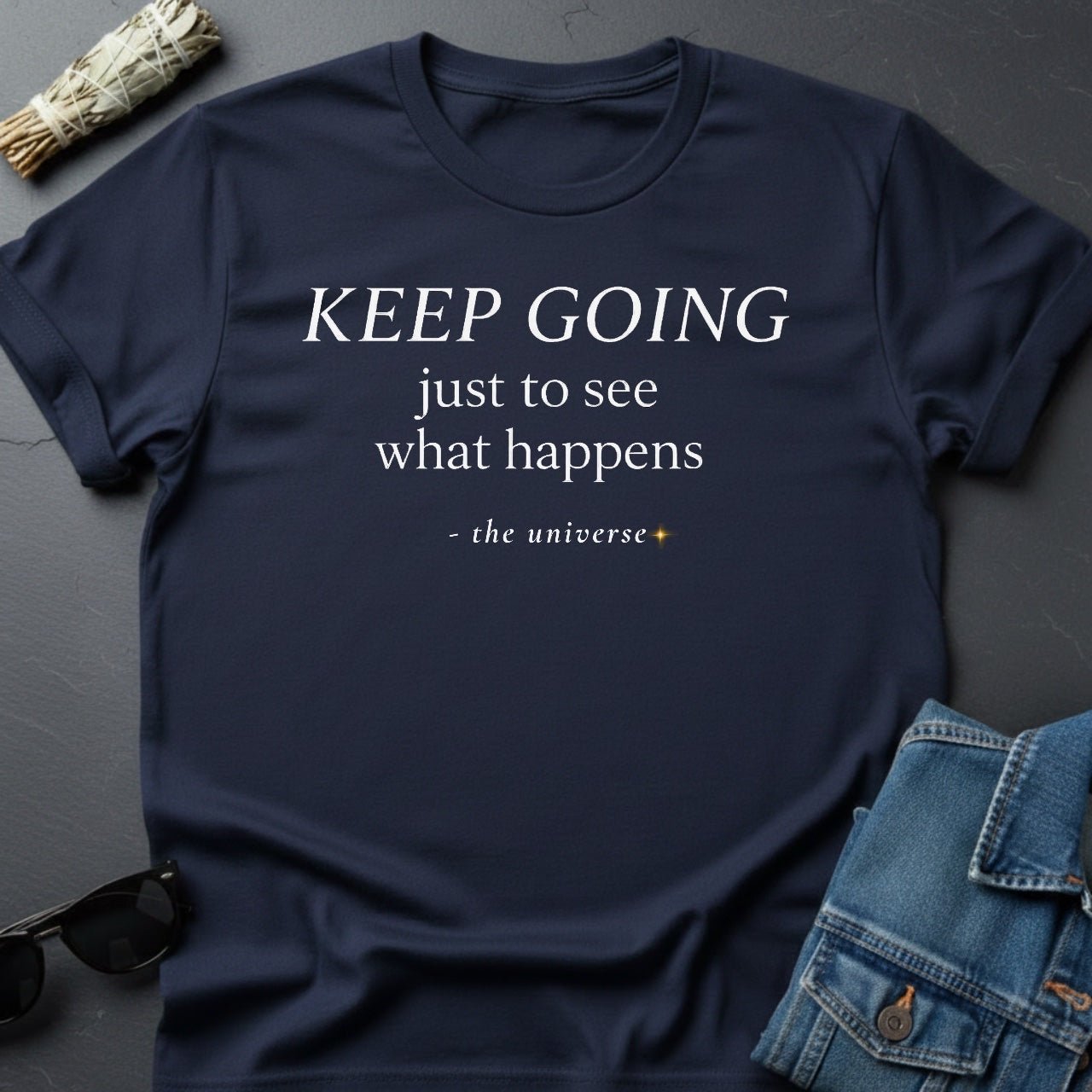 Keep Going – Inspirational Minimalist T-Shirt | Youniverses - Youniverses