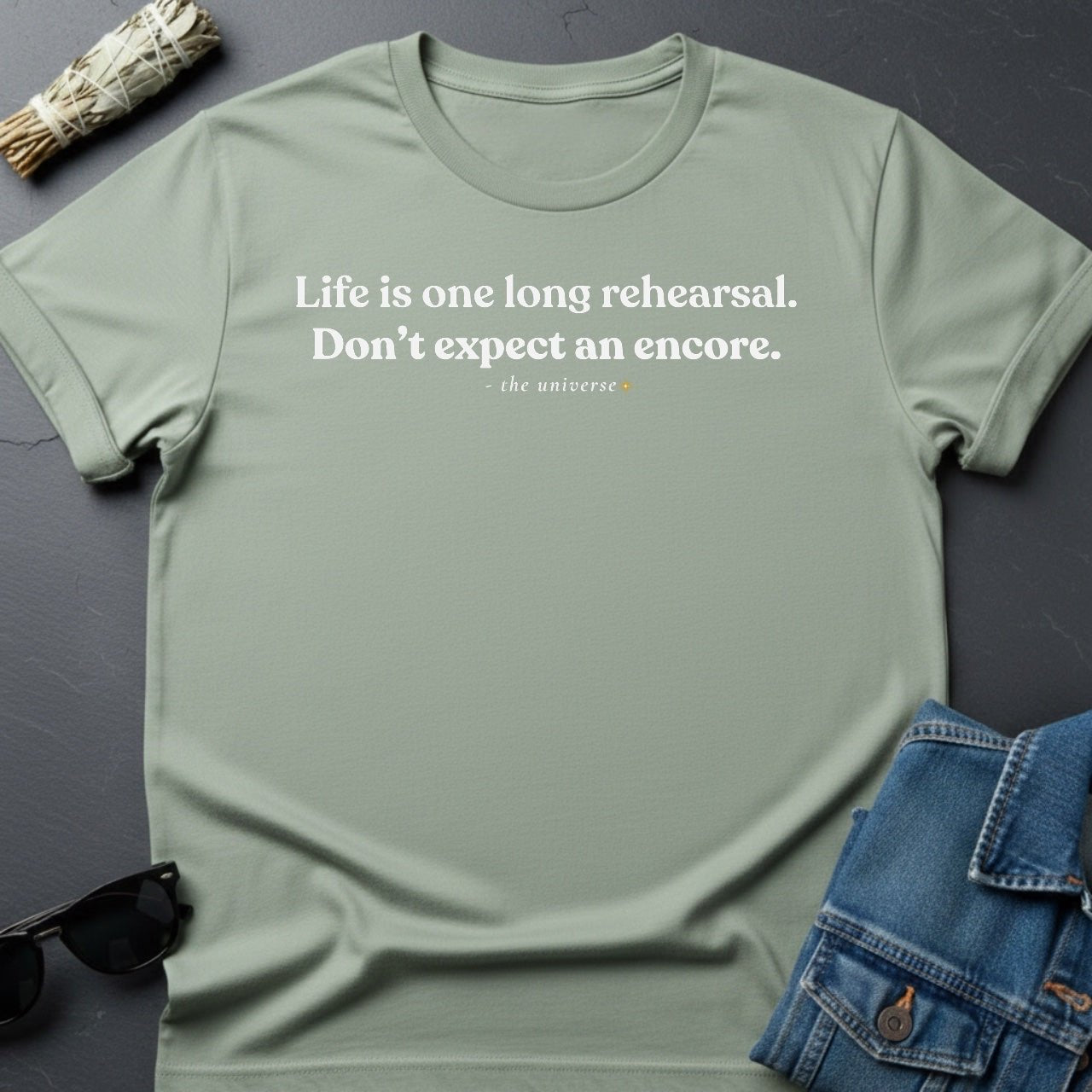 Life Is One Long Rehearsal – Minimalist Sarcastic T-Shirt | Youniverses - Youniverses