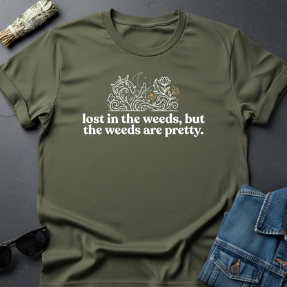 Lost in the Weeds, But the Weeds Are Pretty — The Universe T-Shirt | Youniverses - Youniverses